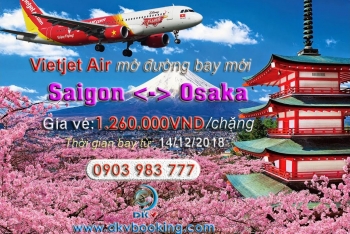 VIETJET AIR MỞ ĐƯỜNG BAY SAIGON - OSAKA (Khởi hành từ 14/12/2018)